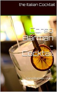 Download Corso Barman – Cocktail: Corso Barman online (Italian Edition) pdf, epub, ebook