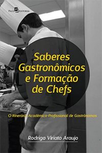 Download Saberes Gastronômicos e Formação de Chefs: 1 (Portuguese Edition) pdf, epub, ebook