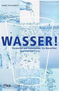 Download Wasser!: Trendsetter und Statussymbol. Der Mineralwasser-Guide (German Edition) pdf, epub, ebook