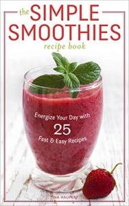 Download The Simple Smoothies Recipe Book pdf, epub, ebook