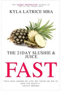 Download The “21 Day” Slushie & Juice Fast pdf, epub, ebook
