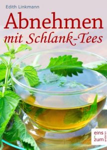 Download Abnehmen mit Schlank-Tees – Tee statt Diät: Der sanfte Weg zum Wunschgewicht. Rezepte, die gesund und natürlich sind (German Edition) pdf, epub, ebook
