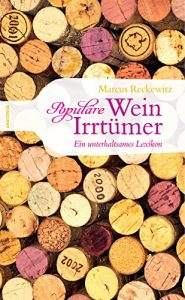 Download Populäre Wein-Irrtümer. Ein unterhaltsames Lexikon (German Edition) pdf, epub, ebook