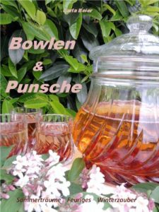 Download Bowlen & Punsche – Sommerträume  Feuriges  Winterzauber (German Edition) pdf, epub, ebook