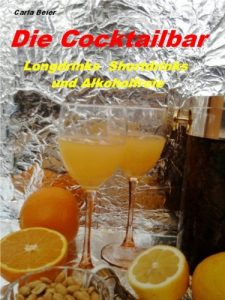 Download Die Cocktailbar – Longdrinks Shortdrinks und Alkoholfreie (German Edition) pdf, epub, ebook