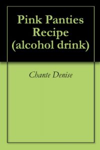 Download Pink Panties Recipe (alcohol drink) pdf, epub, ebook