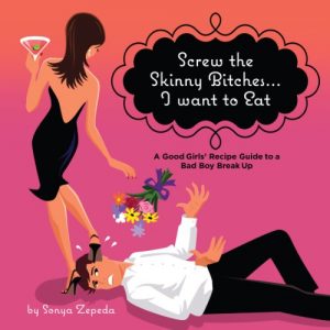 Download Screw the Skinny Bitches…I Want to Eat pdf, epub, ebook