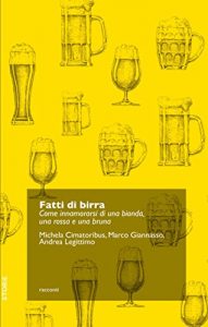 Download Fatti di birra. Come innamorarsi di una bionda, una rossa e una bruna (Italian Edition) pdf, epub, ebook