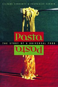 Download Pasta: The Story of a Universal Food (Arts and Traditions of the Table: Perspectives on Culinary History) pdf, epub, ebook