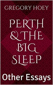 Download Perth & the Big Sleep: Other Essays pdf, epub, ebook