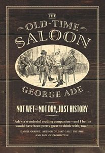 Download The Old-Time Saloon: Not Wet – Not Dry, Just History pdf, epub, ebook