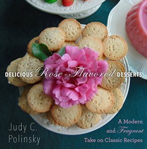 Download Delicious Rose-Flavored Desserts: A Modern and Fragrant Take on Classic Recipes pdf, epub, ebook