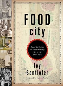 Download Food City: Four Centuries of Food-Making in New York pdf, epub, ebook