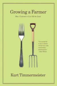Download Growing a Farmer: How I Learned to Live Off the Land pdf, epub, ebook