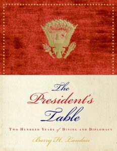 Download The President’s Table: Two Hundred Years of Dining and Diplomacy pdf, epub, ebook