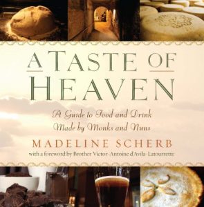 Download A Taste of Heaven: A Guide to Food and Drink Made by Monks and Nuns pdf, epub, ebook