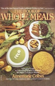 Download Book of Whole Meals: A Seasonal Guide to Assembling Balanced Vegetarian Breakfasts, Lunches, and Dinners: A Seasonal Guide to Assembling Balanced Vegetarian Breakfasts, Lunches, and Dinn ers pdf, epub, ebook
