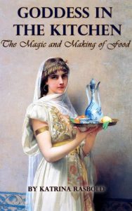 Download Goddess In the Kitchen:  The Magic and Making of Food pdf, epub, ebook