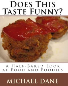 Download Does This Taste Funny? A Half-Baked Look at Food and Foodies pdf, epub, ebook
