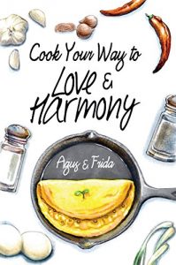 Download Cook Your Way to Love & Harmony pdf, epub, ebook