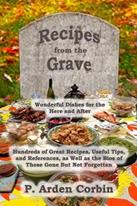 Download Recipes from the Grave: Wonderful Dishes for the Here and After pdf, epub, ebook