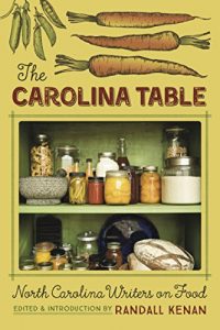 Download The Carolina Table: North Carolina Writers on Food pdf, epub, ebook