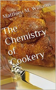 Download The Chemistry of Cookery pdf, epub, ebook
