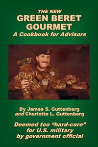 Download The New Green Beret Gourmet: A Cookbook for Advisors pdf, epub, ebook
