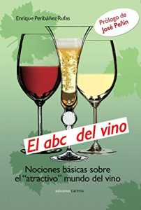 Download El ABC del vino: Nociones básicas sobre el atractivo mundo del vino (Spanish Edition) pdf, epub, ebook
