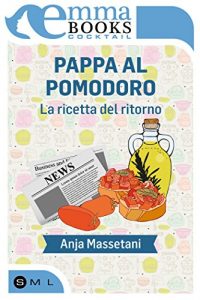 Download Pappa al pomodoro. La ricetta del ritorno (Italian Edition) pdf, epub, ebook