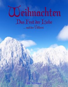 Download Weihnachten: das Fest der Liebe und der Völlerei (German Edition) pdf, epub, ebook