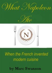 Download What Napoleon Ate pdf, epub, ebook