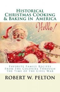 Download Historical Christmas Cooking & Baking in America pdf, epub, ebook