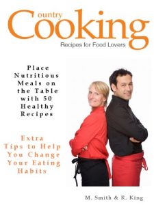 Download Healthy Recipes – 50 Appetizing Healthy Recipes – Tips in Making Homemade Healthy Recipes pdf, epub, ebook