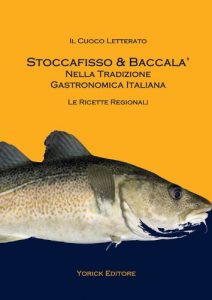 Download Stoccafisso e Baccalà nella tradizione gastronomica italiana (Il cuoco letterato) (Italian Edition) pdf, epub, ebook