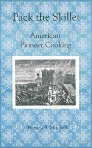 Download Pack the Skillet: American Pioneer Cooking pdf, epub, ebook