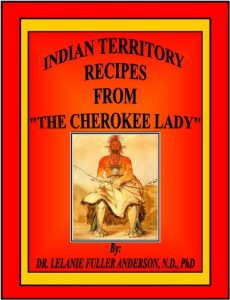 Download INDIAN TERRITORY RECIPES FROM “THE CHEROKEE LADY” pdf, epub, ebook