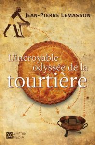 Download L’Incroyable odyssée de la tourtière (Propulsé by) (French Edition) pdf, epub, ebook