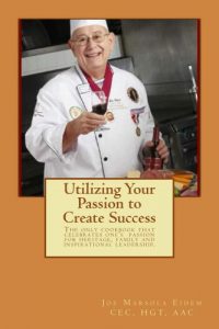 Download Utilizing Your Passion to Create Success pdf, epub, ebook