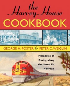 Download The Harvey House Cookbook: Memories of Dining Along the Santa Fe Railroad pdf, epub, ebook