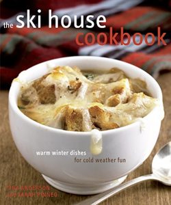 Download The Ski House Cookbook: Warm Winter Dishes for Cold Weather Fun pdf, epub, ebook