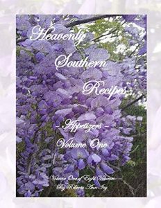 Download Heavenly Southern Recipes – Appetizers – Volume One: The House of Ivy pdf, epub, ebook