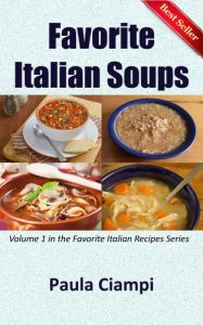 Download Favorite Italian Soups: Volume 1 in the Favorite Italian Recipe Series (Favorite Italian Recipes) pdf, epub, ebook