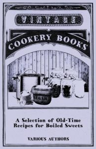 Download A Selection of Old-Time Recipes for Boiled Sweets pdf, epub, ebook