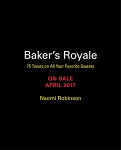 Download Baker’s Royale: 75 Twists on All Your Favorite Sweets pdf, epub, ebook
