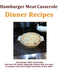 Download Hamburger Meat Casserole Dinner Recipes pdf, epub, ebook