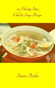Download 20 Hearty Stew, Chili & Soup Recipe pdf, epub, ebook