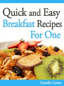 Download Quick and Easy Breakfast Recipes For One pdf, epub, ebook