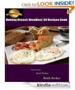 Download Holiday Brunch Breakfast:  Easy Ideas and 30 Comforting Recipes ebook That Make Everyone Feel Like Family pdf, epub, ebook