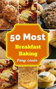 Download Southern Breakfast Baking : 50 Delicious of Southern Breakfast Baking Recipes (Southern Breakfast Baking, Southern Cooking, Southern Cookbooks,  Southern Cooking Cookbooks) pdf, epub, ebook